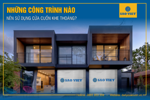 Những Công Trình Nào Nên Sử Dụng Cửa Cuốn Khe Thoáng ?