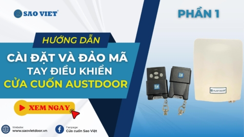 Hướng dẫn cài đặt và đảo mã tay điều khiển cửa cuốn Austdoor