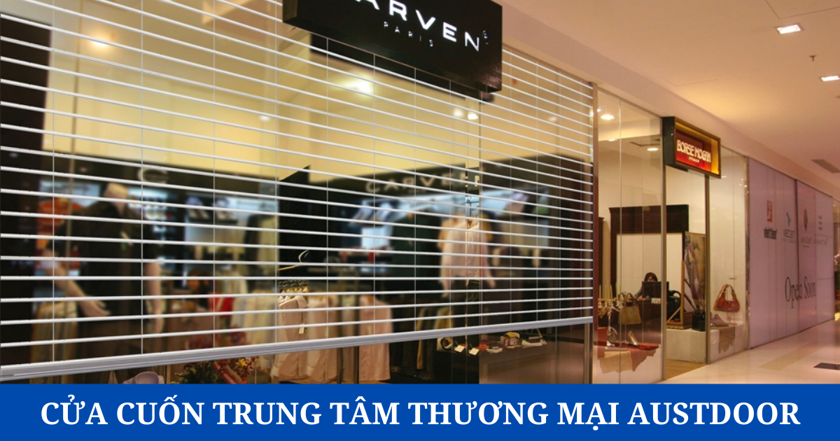 Cửa cuốn trong suốt Austdoor - Austvision