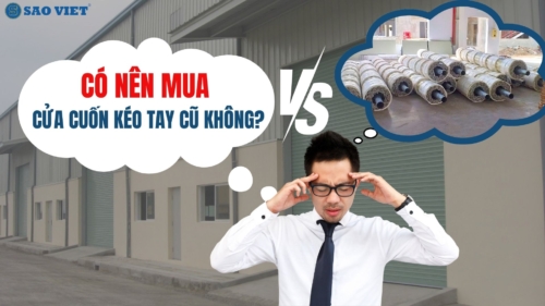 Có nên mua cửa cuốn kéo tay cũ không ?