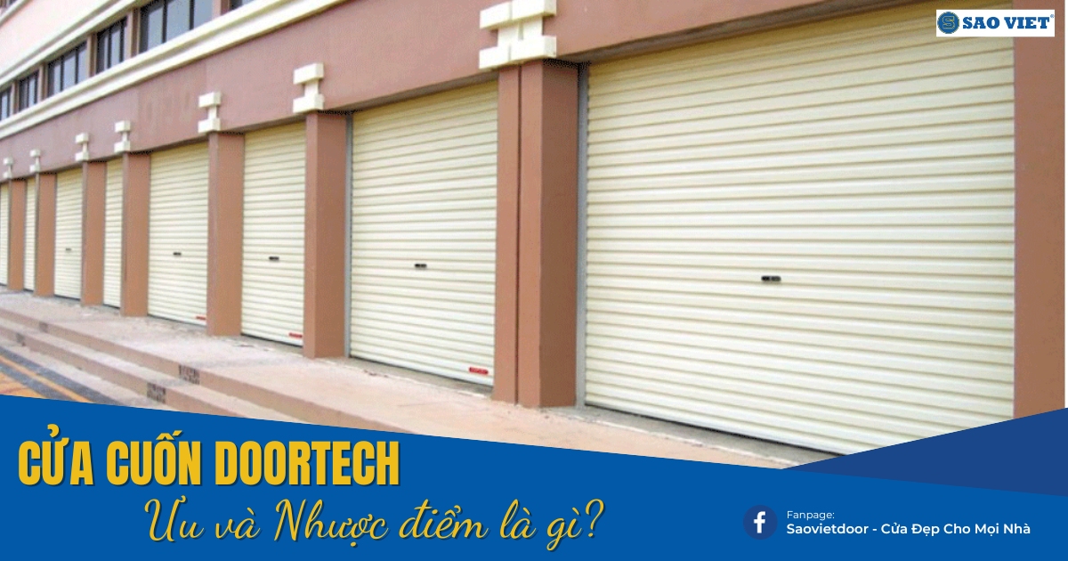 Ưu nhược điểm của cửa cuốn Doortech