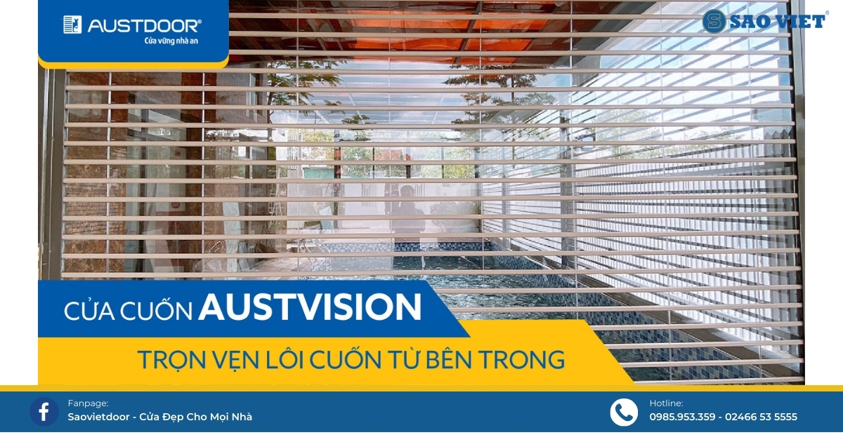 Cửa cuốn AustVision - Trọn vẹn lôi cuốn từ bên trong.