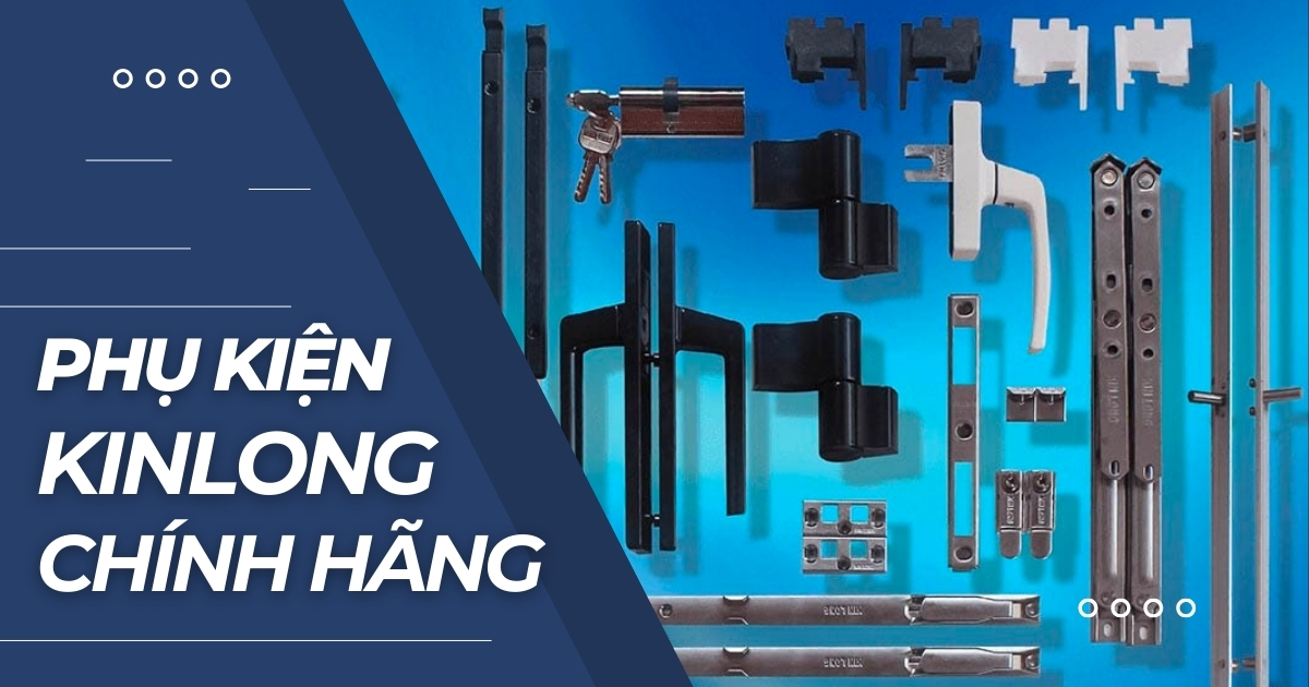 Bộ phụ kiện KINLONG chính hãng dành cho cửa nhôm hệ Xingfa.