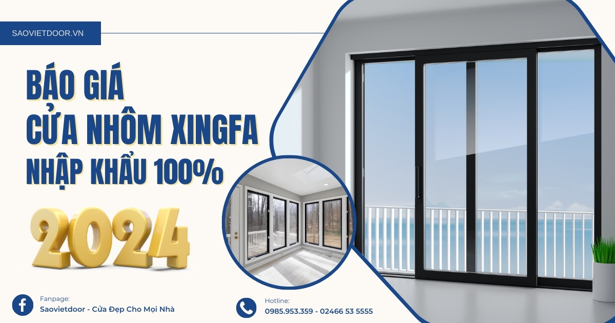 Báo giá cửa nhôm Xingfa Nhập Khẩu mới nhất.