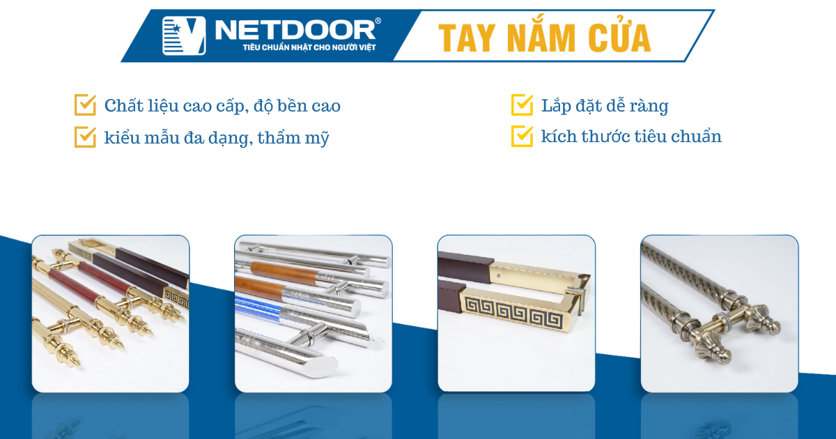 Tay nắm cửa Netdoor kiểu mẫu đa dạng