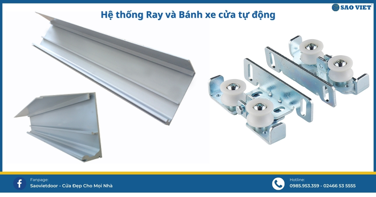 Hệ thống ray và bánh xe cửa tự động.